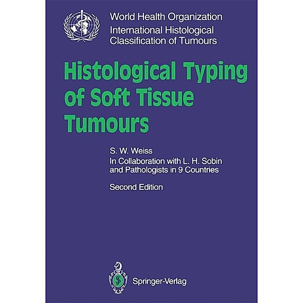 Histological Typing of Soft Tissue Tumours / WHO. World Health Organization. International Histological Classification of Tumours, S. W. Weiss