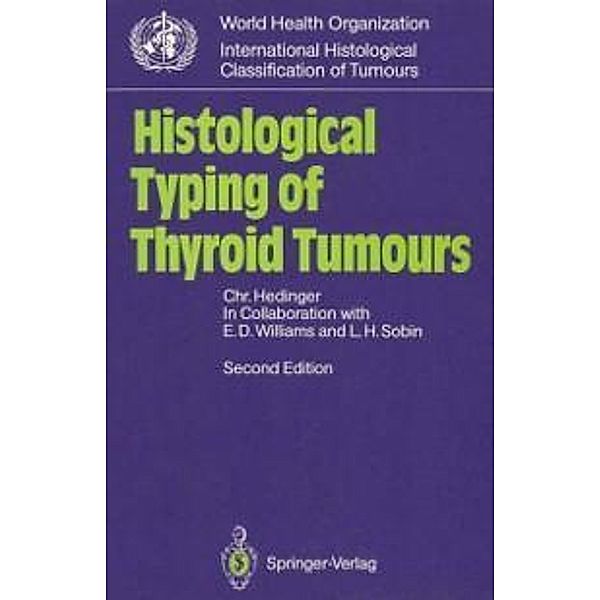 Histological Typing of Thyroid Tumours / WHO. World Health Organization. International Histological Classification of Tumours, Christoph Hedinger