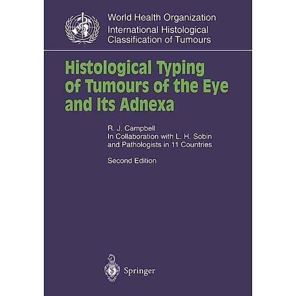 Histological Typing of Tumours of the Eye and Its Adnexa / WHO. World Health Organization. International Histological Classification of Tumours, R. Jean Campbell