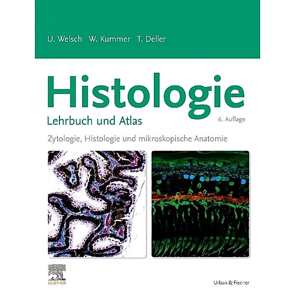 Histologie - Das Lehrbuch, Ulrich Welsch, Wolfgang Kummer, Thomas Deller