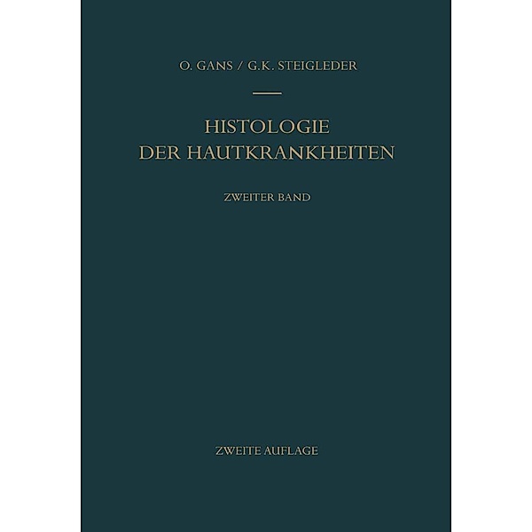 Histologie der Hautkrankheiten, Oskar Gans, Gerd-Klaus Steigleder