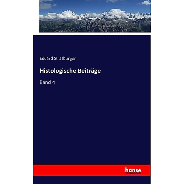 Histologische Beiträge, Eduard Strasburger
