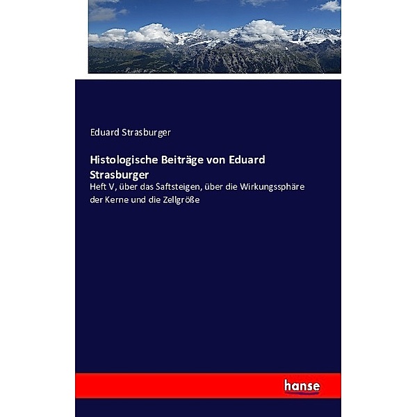 Histologische Beiträge von Eduard Strasburger, Eduard Strasburger