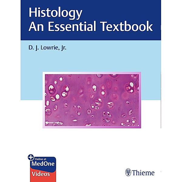 Histology - An Essential Textbook, D. J. Lowrie