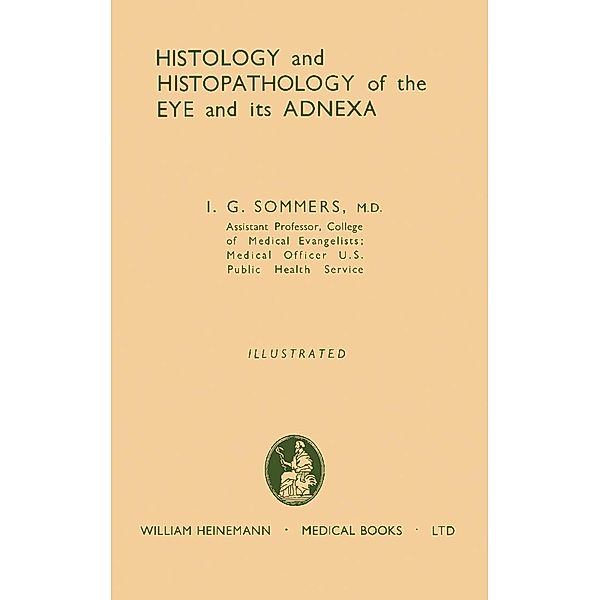 Histology and Histopathology of the Eye and Its Adnexa, I. G. Sommers