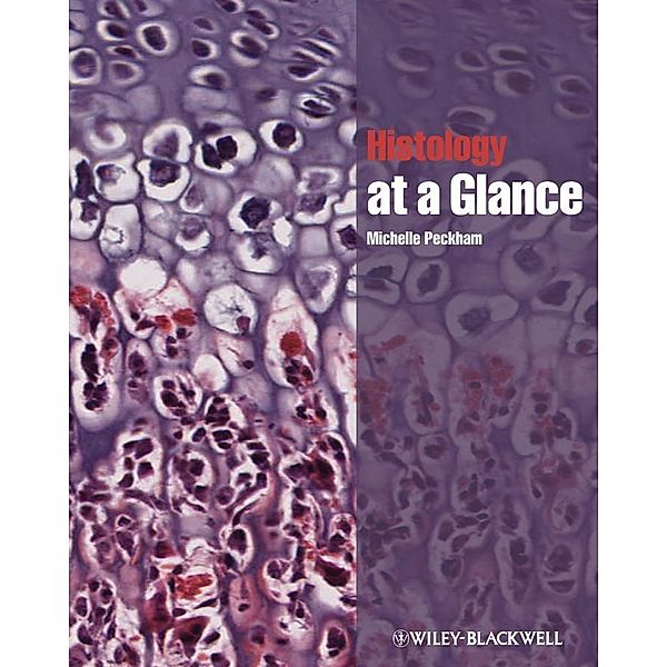 Histology at a Glance / At a Glance, Michelle Peckham