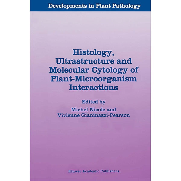 Histology, Ultrastructure and Molecular Cytology of Plant-Microorganism Interactions