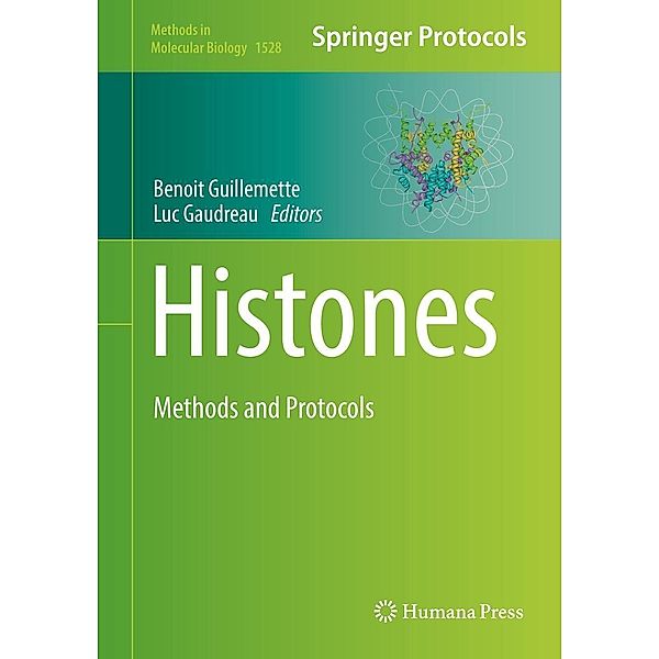 Histones / Methods in Molecular Biology Bd.1528