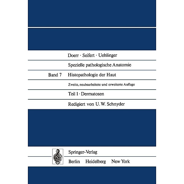 Histopathologie der Haut / Spezielle pathologische Anatomie Bd.7 / 1, G. Achten, F. Vakilzadeh, J. Wanet, U. Zaun, E. H. Beutner, T. P. Chorzelski, E. Frenk, E. Grosshans, S. Jablonska, O. Male, T. Nasemann, U. W. Schnyder