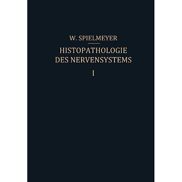 Histopathologie des Nervensystems, W. Spielmeyer
