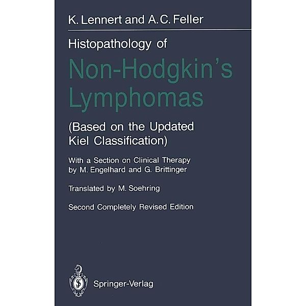 Histopathology of Non-Hodgkin's Lymphomas, Alfred C. Feller, K. Lennert