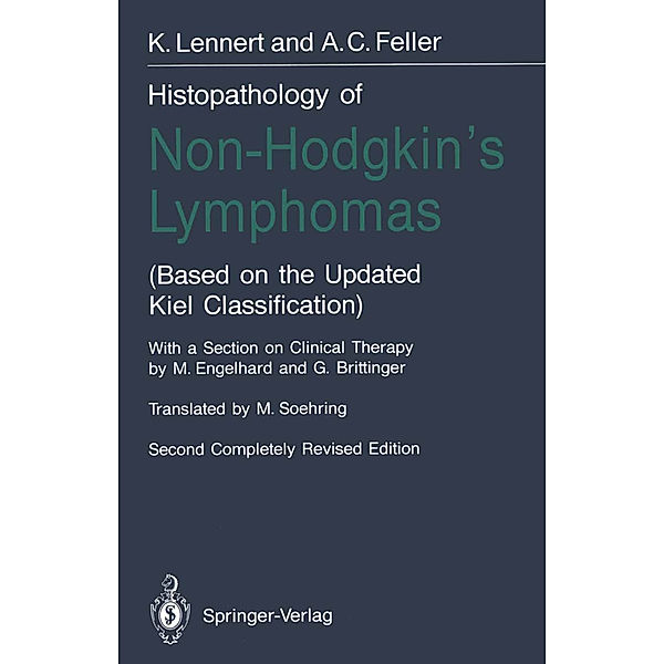 Histopathology of Non-Hodgkin's Lymphomas, Alfred Chr. Feller, K. Lennert