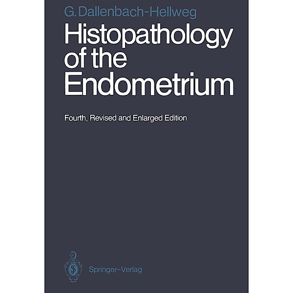 Histopathology of the Endometrium, Gisela Dallenbach-Hellweg