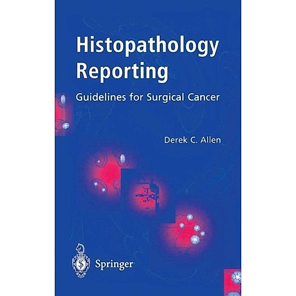 Histopathology Reporting, Derek C Allen