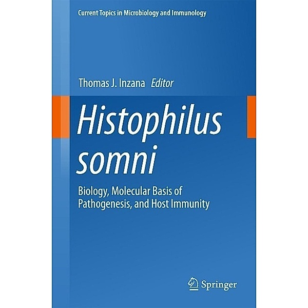 Histophilus somni / Current Topics in Microbiology and Immunology Bd.396