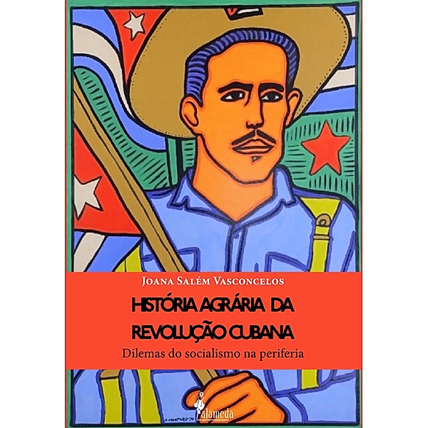 História agrária da revolução cubana, Joana Salém Vasconcelos