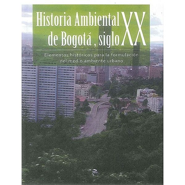 Historia Ambiental de Bogotá Siglo XXI, Jair Preciado Beltrán