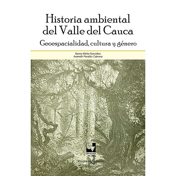 Historia ambiental del Valle del Cauca, Nancy Motta González