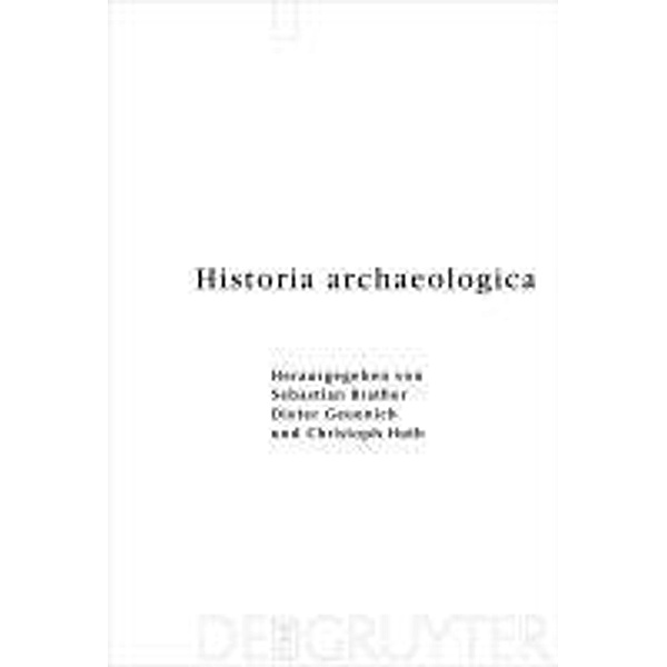 Historia archaeologica / Reallexikon der Germanischen Altertumskunde - Ergänzungsbände Bd.70