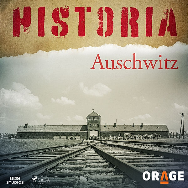 Historia - Auschwitz, Orage