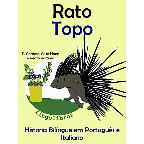 Hístoria Bilíngue em Português e Italiano: Rato - Topo. Serie Aprender Italiano., ColinHann