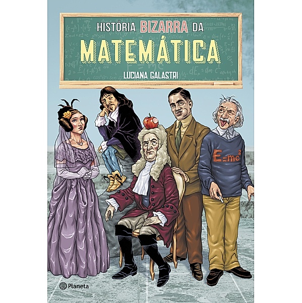 História bizarra da matemática, Luciana Galastri