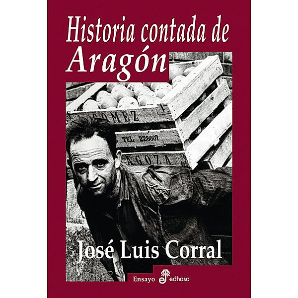 Historia contada de Aragón, José Luis Corral
