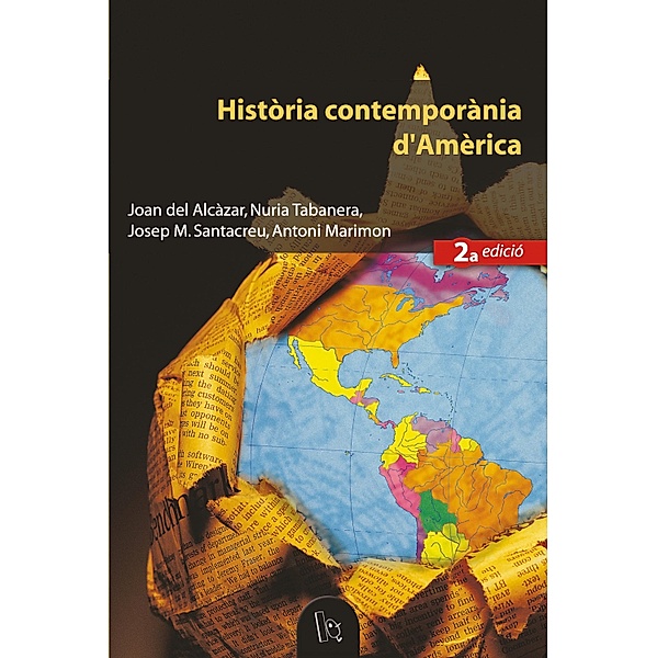 Història contemporània d'Amèrica (2a ed.) / Educació. Sèrie Materials Bd.43, Joan del Alcàzar, Nuria Tabanera García, Josep M. Santacreu, Antoni Marimon