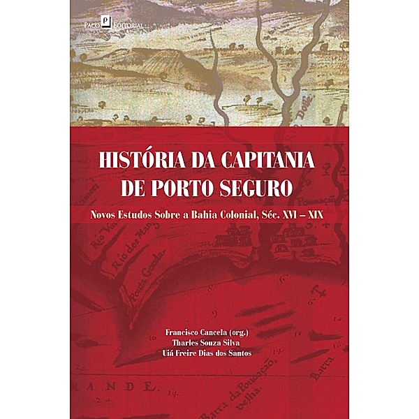 História da capitania de Porto Seguro, Tharles Souza Silva, Uiá Freire Dias dos Santos