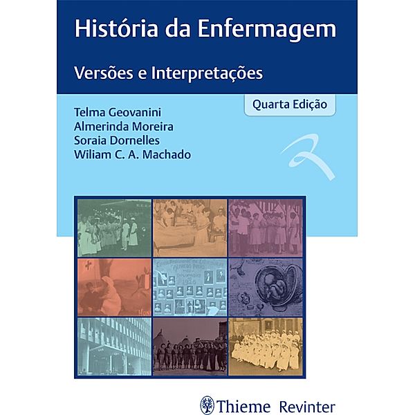 História da Enfermagem, Telma Geovanini, Almerinda Moreira, Soraia Dornelles, Wiliam César Alves Machado