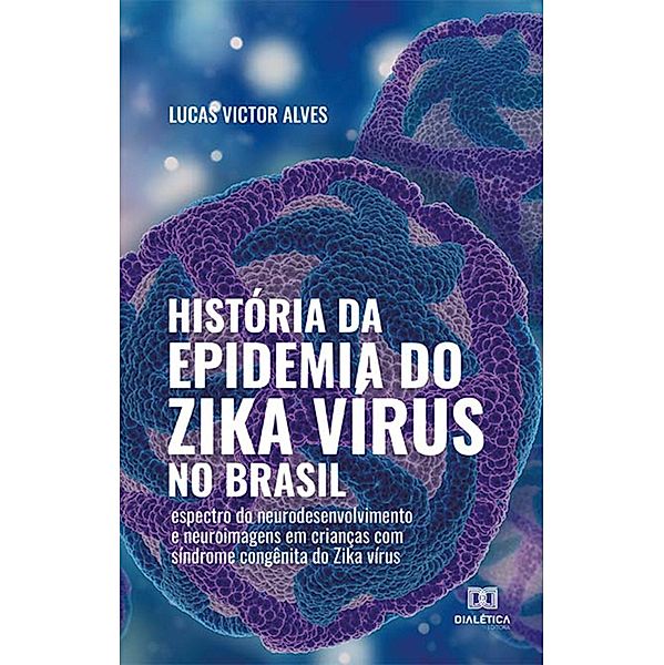 História da epidemia do Zika vírus no Brasil, Lucas Victor Alves