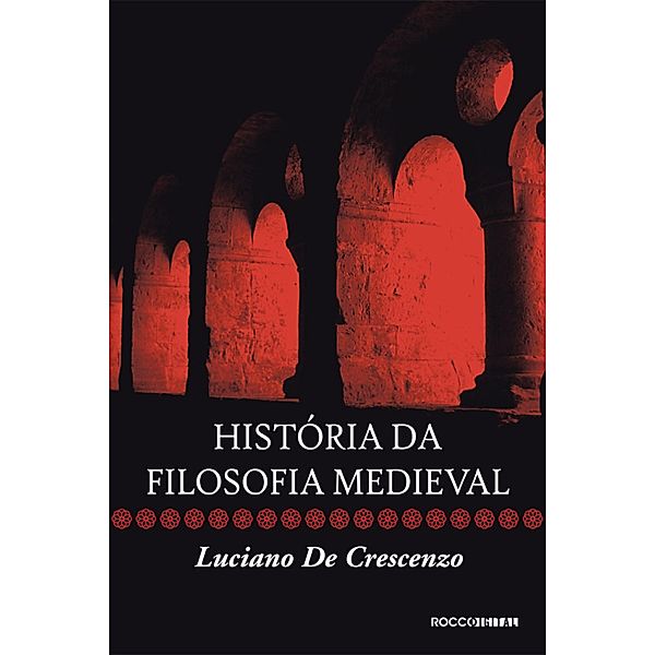 História da filosofia medieval / História da filosofia Bd.3, Luciano De Crescenzo