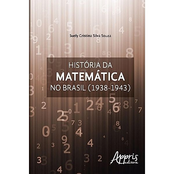 História da matemática no brasil / Educação e Pedagogia, Suely Cristina Silva Souza