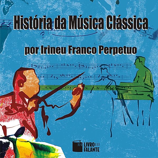 História da música clássica, Irineu Franco Perpetuo