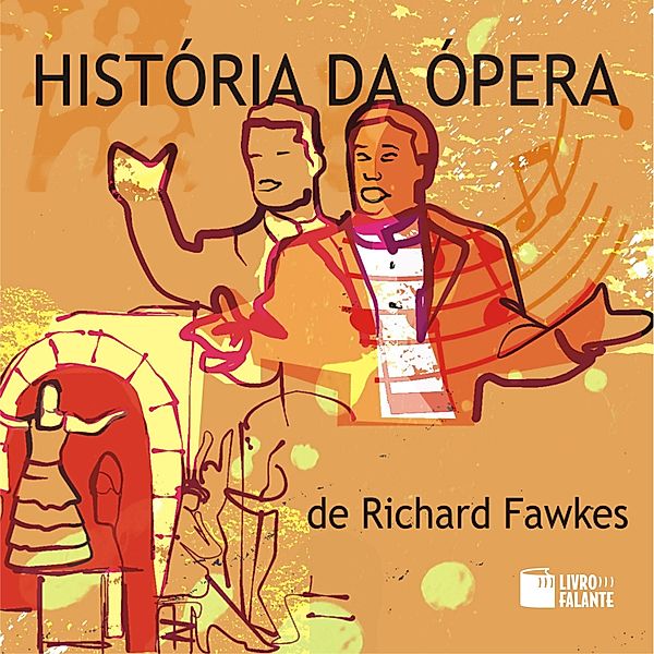 História da ópera, Richard Fawkes