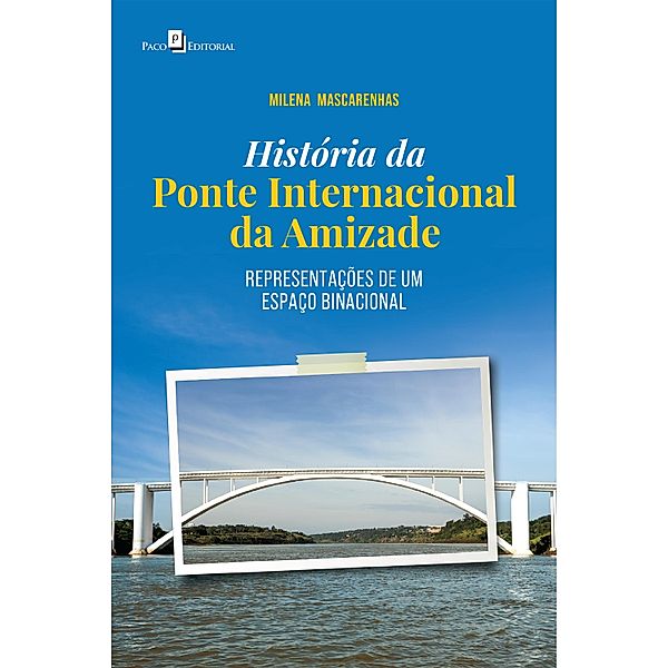 História da Ponte Internacional da Amizade, Milena Mascarenhas