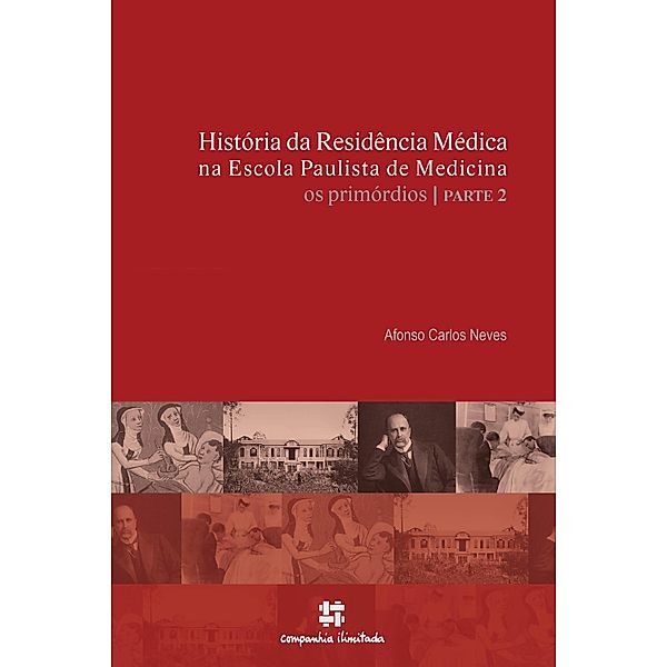 História da Residência Médica na Escola Paulista de Medicina: os primórdios - parte 2, Afonso Carlos Neves