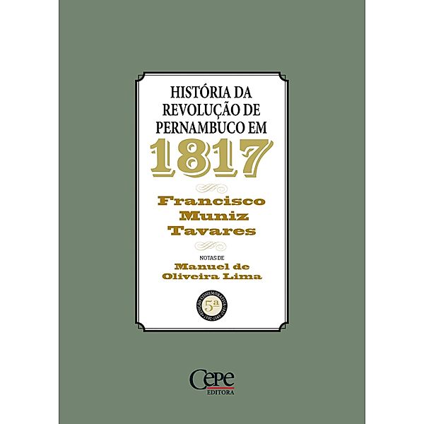História da revolução de Pernambuco em 1817, Francisco Muniz Tavares