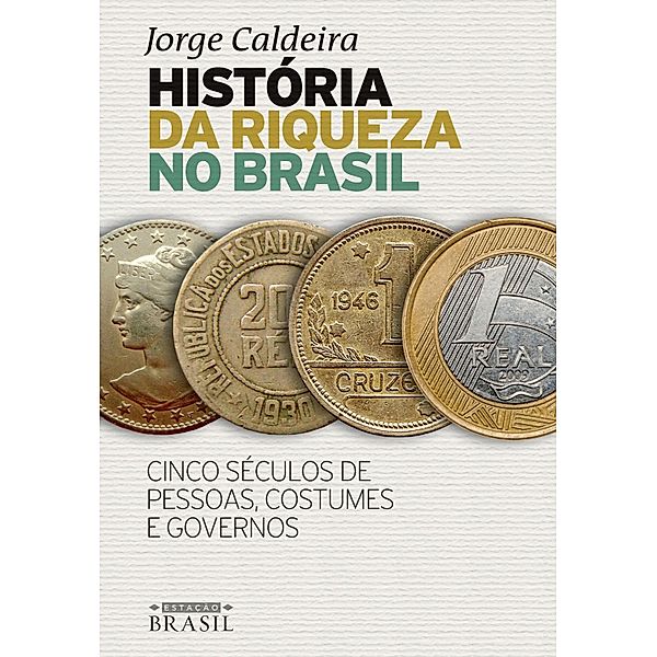 História da riqueza no Brasil, Jorge Caldeira