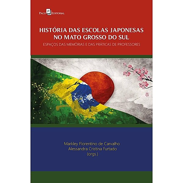 História das escolas japonesas no Mato Grosso do Sul, Markley Florentino de Carvalho, Alessandra Cristina Furtado