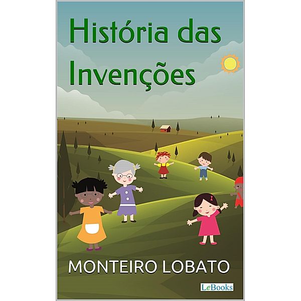 História das Invenções / Sítio do Picapau Amarelo - Vol. 8, Monteiro Lobato