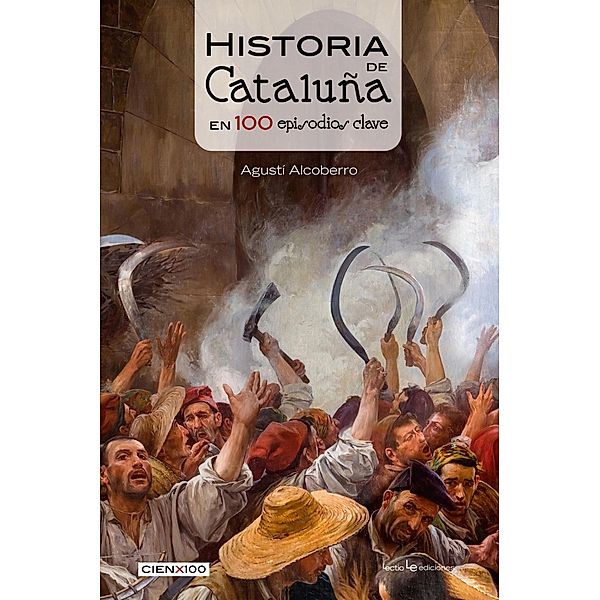 Historia de Cataluña en 100 episodios clave, Agustí Alcoberro