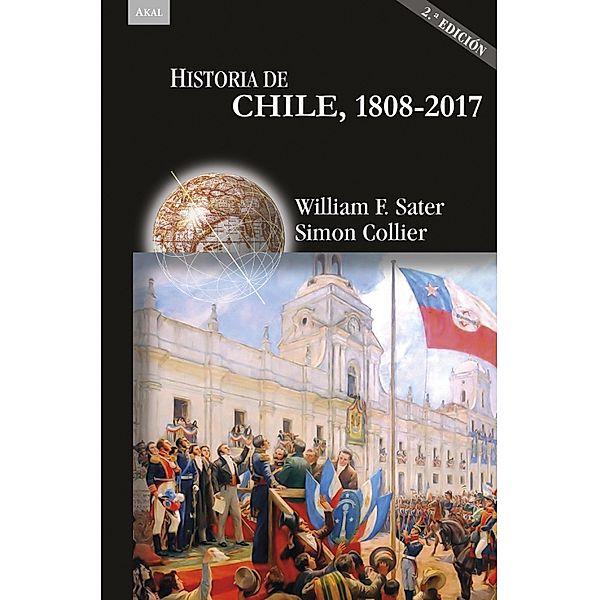 Historia de Chile, 1808-2017 / Historia, William Sater, Simon Collier
