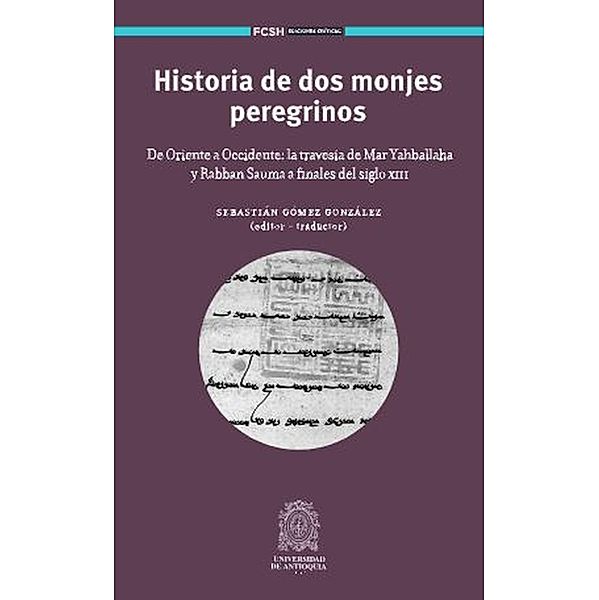 Historia de dos monjes peregrinos / Ediciones críticas, Sebastián Gómez González