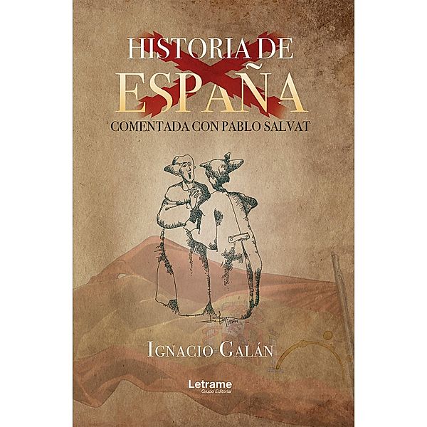 Historia de España comentada con Pablo Salvat, Ignacio Galán