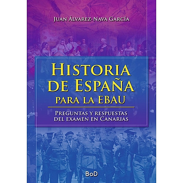 Historia de España para la EBAU, Juan Álvarez-Nava García