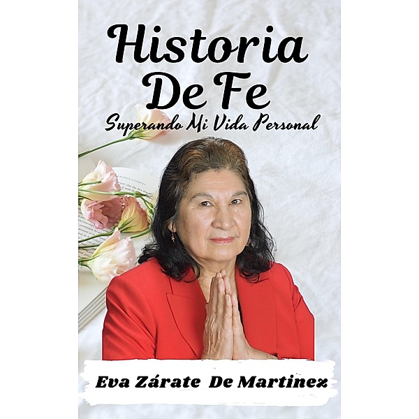 Historia de fe, Eva Zarate de Martinez