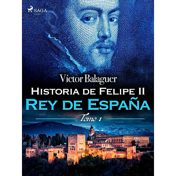 Historia de Felipe II Rey de España. Tomo II, Víctor Balaguer