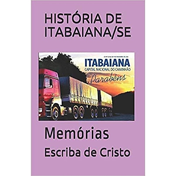 HISTÓRIA DE ITABAIANA/SE, Escriba de Cristo
