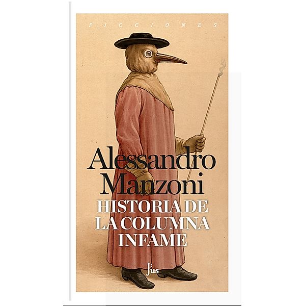 Historia de la columna infame / Ficciones, Alessandro Manzoni